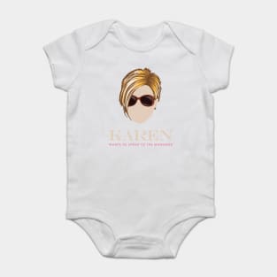 Karen wants to Speak to the Manager Baby Bodysuit